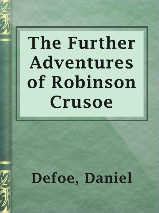 Title details for The Further Adventures of Robinson Crusoe by Daniel Defoe - Available